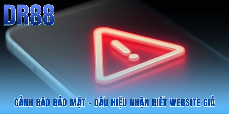 Kỹ năng nhận diện web giả mạo khi đăng nhập DR88 an toàn