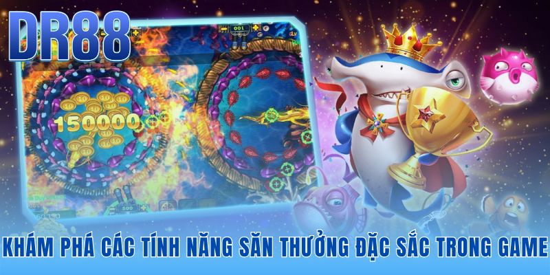 Tính năng săn thưởng nổi bật với hệ thống vũ khí và sinh vật biển