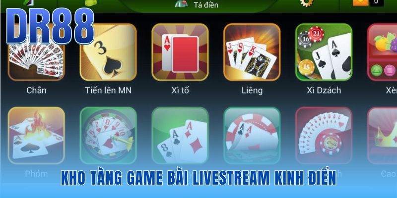 Hệ thống quy tụ những tựa game bài kinh điển thịnh hành