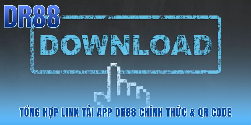 Hệ thống link tải app DR88 chính chủ giúp bảo vệ thiết bị tối đa