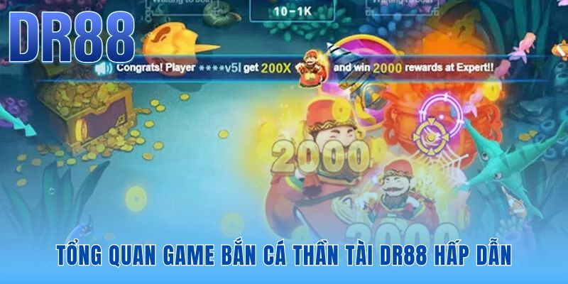 Bắn Cá Thần Tài DR88 giao thoa giữa đại dương và Thần Tài